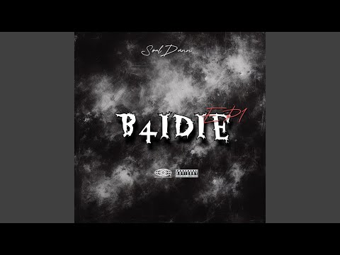 B4IDie (feat. T6)
