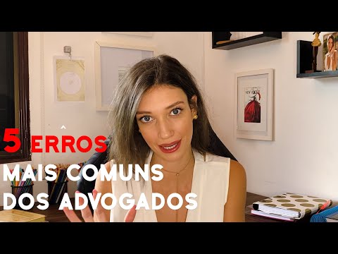 OS 5 ERROS MAIS COMUNS DOS ADVOGADOS INICIANTES