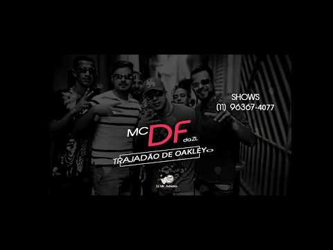 Mc DF Da ZL - Trajadão De  Oakley ( Lyric Vídeo ) Lançamento 2017