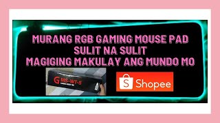 BUDGET GAMING RGB MOUSEPAD FROM SHOPEE G MS-WT-5 S SULIT NA SULIT BELOW 300 PESOS TESTING