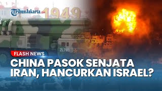 ANCAMAN BESAR AS-ISRAEL! China Diduga Pasok Senjata Mirip Bom Hiroshima ke Iran, Hancurkan Tel Aviv?