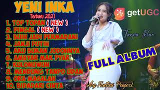 Download lagu TOP TOPAN-YENI INKA FULL ALBUM TERBARU PINGAL,BUIH JADI PERMADANI,JANJI PUTIH | TANPA IKLAN mp3