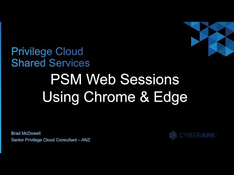 #6 - CyberArk Privilege Cloud | PSM Web Sessions Using Chrome and Edge