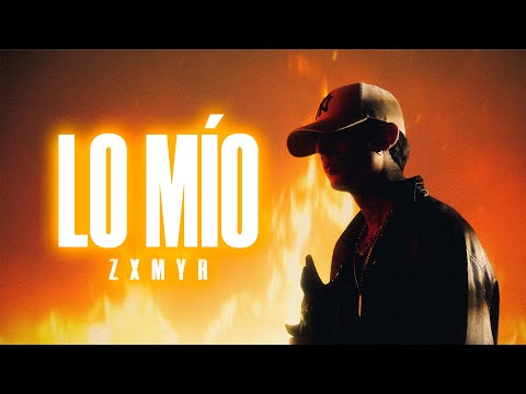 Zxmyr - Lo Mío