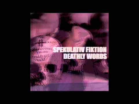 Spekulativ Fiktion - Deathly Words (Full EP)