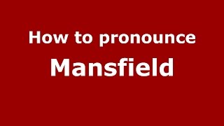 How to pronounce Mansfield