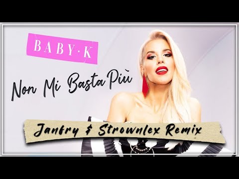 Baby K - Non Mi Basta Più (Special guest Chiara Ferragni) (JANFRY & Strownlex Remix)