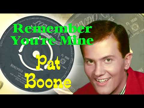 Pat Boone  -  Remember You're Mine (1957)