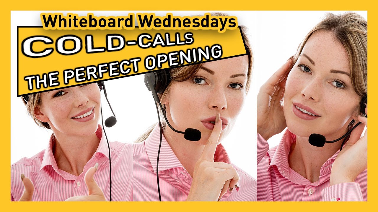 THE PERFECT OPENING TO A COLD-CALL | Whiteboard Wednesday