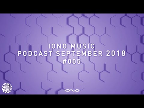 IONO Music Podcast #005 - September 2018