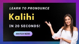 How to pronounce Kalihi
