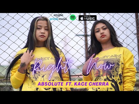 Absolute - Right Now Ft. Kace Cherra (Official Video) | Prod by. Sav | English- Khasi - Hindi