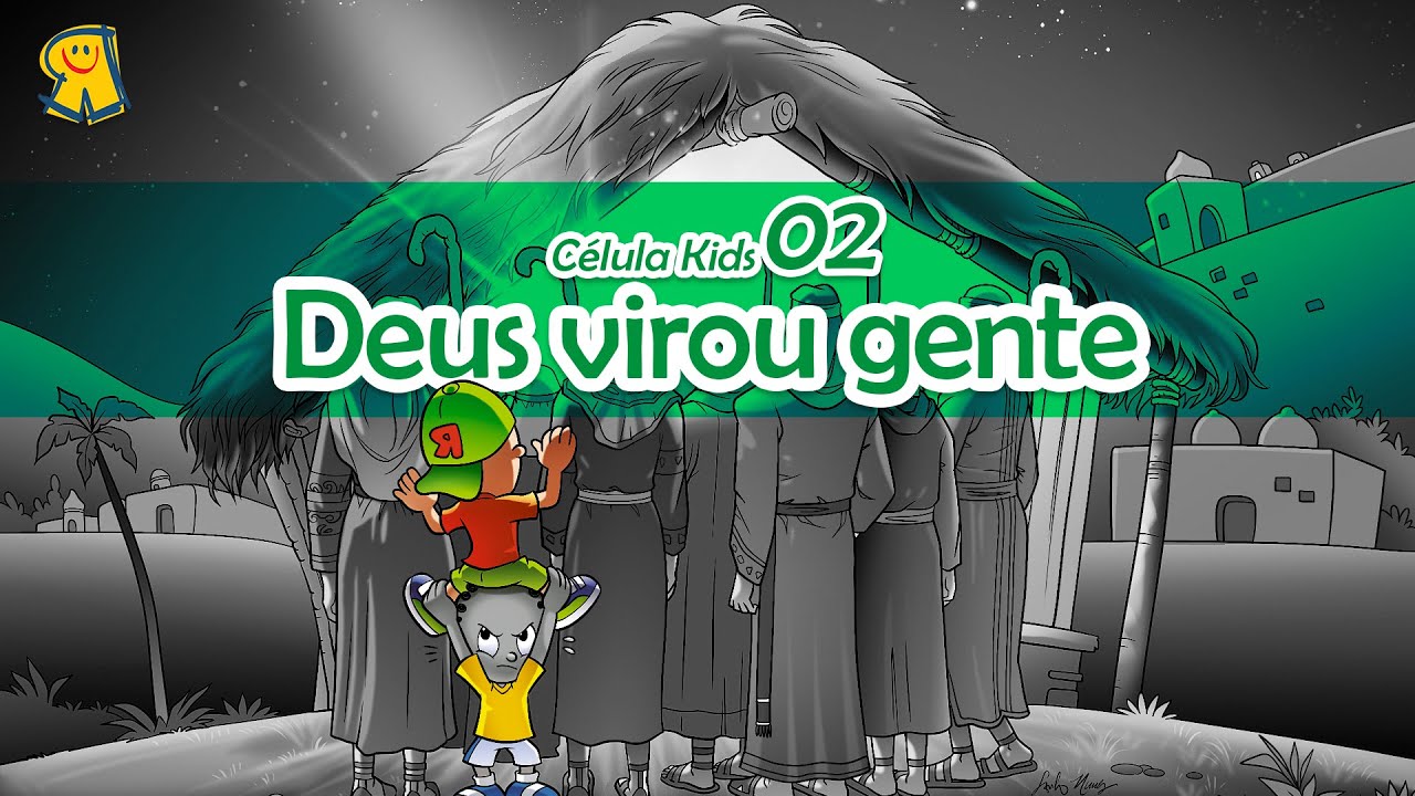Deus Virou Gente | #Lição 02 - Célula Kids Online