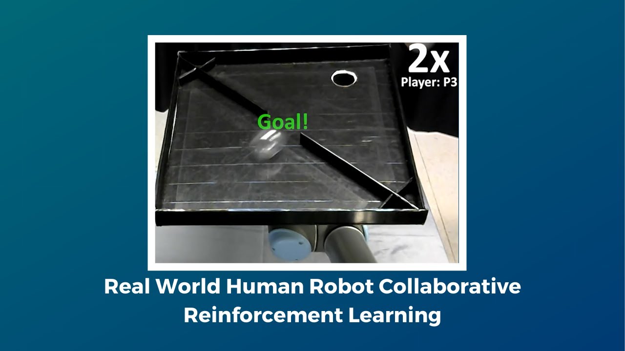 Real World Human Robot Collaborative Reinforcement Learning