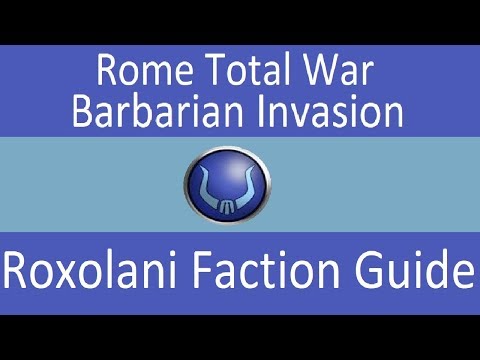 Roxolani Faction Guide: Rome Total War Barbarian Invasion