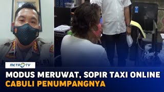 Download lagu Modus Meruwat, Sopir Taksi Online Cabuli Penumpangnya mp3
