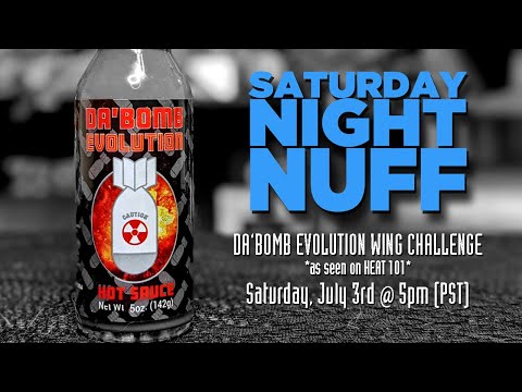 DA' BOMB EVOLUTION WING CHALLENGE *as seen on HEAT 101* (7/3/21) │ Saturday Night Nuff