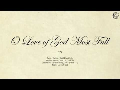 077 O Love of God Most Full || SDA Hymnal || The Hymns Channel
