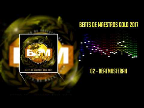 Beats De Maestros Gold 2017 - 02 - Beatmosferah