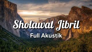 Download lagu Sholawat Jibril Full Akustik mp3