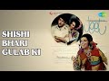 Shishi Bhari Gulab Ki Sadabahar Lata Mangeshkar Dard Bhare Geet Lata Mangeshkar Songs