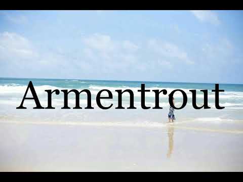 How To Pronounce Armentrout🌈🌈🌈🌈🌈🌈Pronunciation Of Armentrout