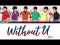 2PM (투피엠) - Without U (color coded lyrics han/rom/eng)