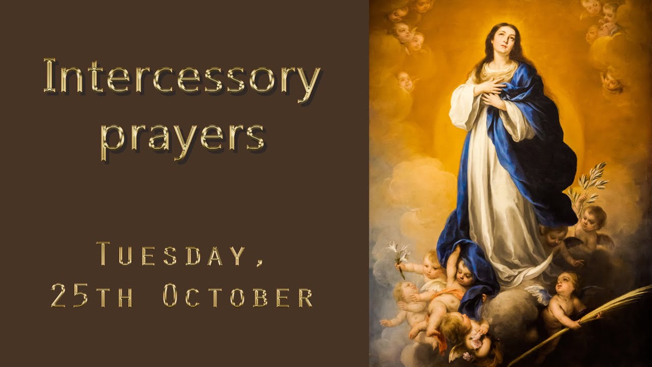 Intercessory Prayers - 25th October 2022