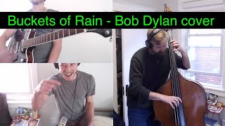 Buckets Of Rain - Bob Dylan Cover