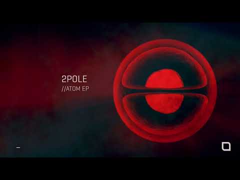 2pole - Atom (Original Mix) [Tronic]