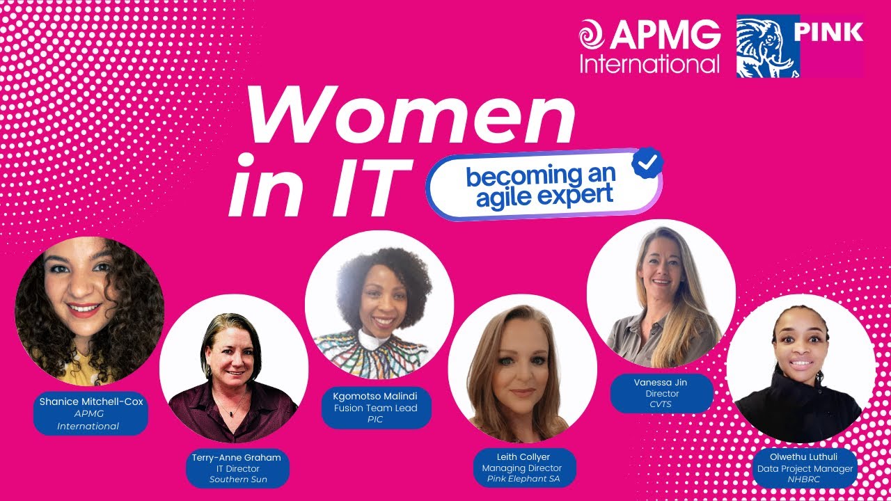 Women in IT - Becoming an Agile Expert | Pink Elephant & APMG International Webinar
