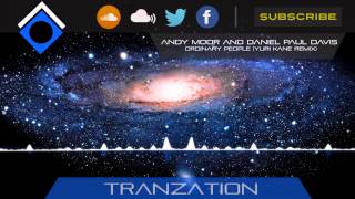 Andy Moor and Daniel Paul Davis - Ordinary People (Yuri Kane Remix)