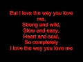 john michael montgomery - i love the way you love me lyrics !!!!