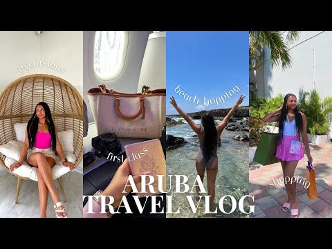 ARUBA TRAVEL VLOG | SHOPPING + BEACH HOPPING + FLYING FIRST CLASS + EXCURSIONS & MORE