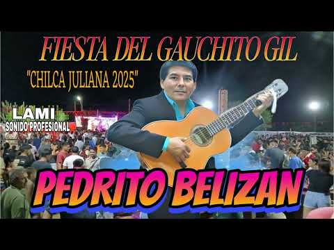 PEDRITO BELIZAN "FIESTA DEL GAUCHITO GIL - CHILCA JULIANA 2025"
