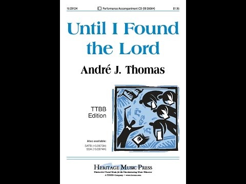 Until I Found the Lord (TTBB) - André J. Thomas