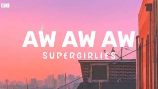 Download lagu Supergirlies-AW AW AW (kau menghapuskan setiap luka)|lirik mp3 Download lagu Supergirlies-AW AW AW (kau menghapuskan setiap luka)|lirik mp3