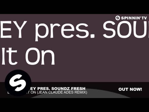Sharam Jey pres. Soundz Fresh  - Let's Get It On (Jean Claude Ades Remix)