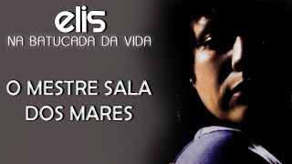 Elis Regina canta: O Mestre Sala Dos Mares (DVD Na Batucada da Vida)