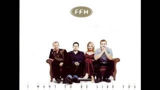 FFH - Take Me As I Am