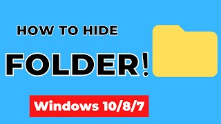 How to HIDE and UNHIDE FOLDER in Windows 10/8/7 [Super EASY] [Without Software]