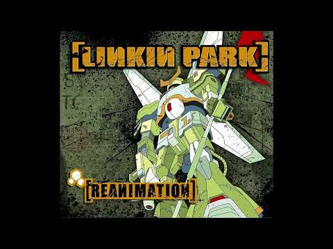 Linkin Park - Reanimation (2002) (Full Album)