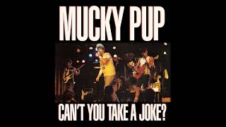 MUCKY PUP - Can't You Take A Joke? LP (1988)
