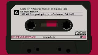 Lecture 17: George Russell and modal jazz (audio only)
