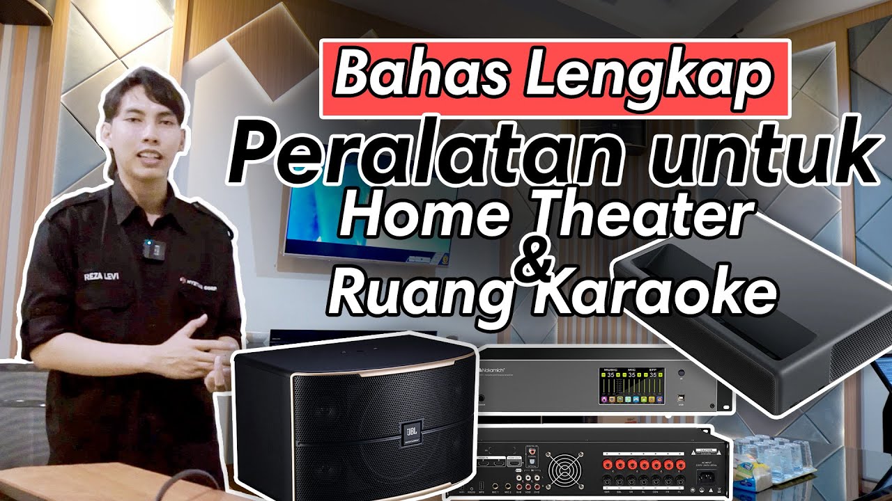 Wajib Diketahui! Review Lengkap Peralatan Home Theater & Ruang Karaoke Mewah!