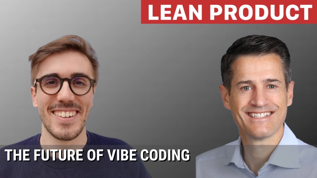 The Future of Vibe Coding by Magic Patterns CEO Alex Danilowicz and Dan Olsen at Lean Product Meetup