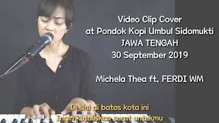 Download lagu MICHELA THEA ft. FERDI WM - DISINI DIBATAS KOTA INI mp3