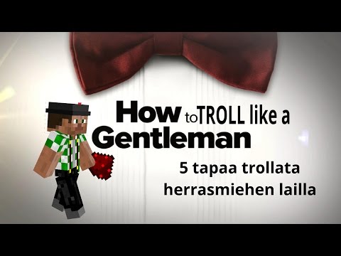 Trollataan: 5 tapaa trollata herrasmiehen lailla (MM43)