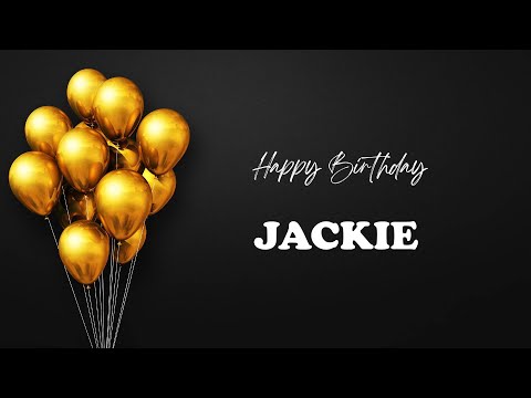JACKIE Happy Birthday Song | Happy Birthday JACKIE