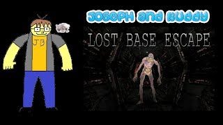 Lost Base Escape - Joseph and Buddy